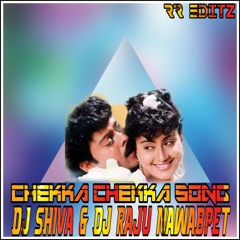 CHEKKA CHEKKA CHEM CHEKKA SONG REMIX BY DJ SHIVA & DJ RAJU NAWABPET