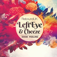 Left Eye & Cheeze - Good Feeling **FREE DOWNLOAD**
