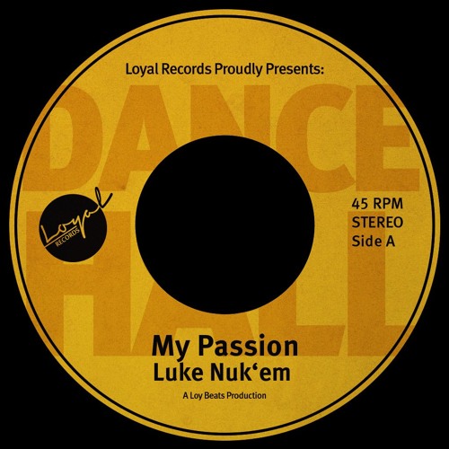 Luke Nuk'em - My Passion (Loyal Records)