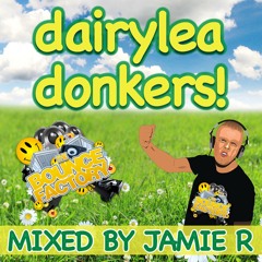 Jamie R - DJ Presents - DAIRYLEA DONKERS ! [BOUNCE FACTORY MEMBERS CD]