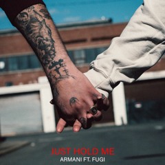 ARMANI Just Hold Me ft. Fugi