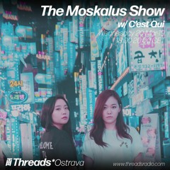 20/03/19 - The Moskalus Show on Threads Radio /w C'est Qui