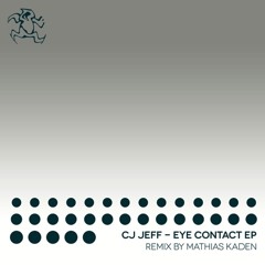 Premiere: CJ Jeff 'Eye Contact' (Mathias Kaden's Full Contact Remix)