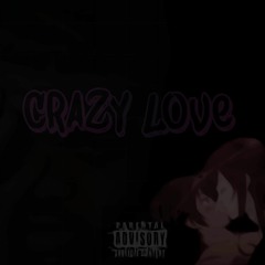 Crazy love