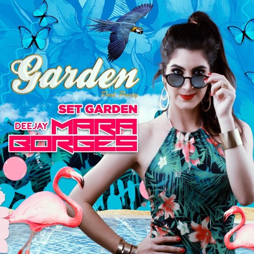 DJ MARA BORGES - GARDEN POOL PARTY  - #setpromo