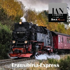 Transibiria - Express - Ian Christ Ft. SaxMoments