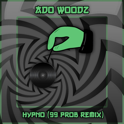 Stream Hypno (99 Prob Remix) by Ado Woodz | Listen online for free on  SoundCloud