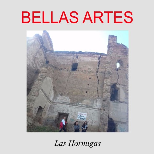 Stream Bellas Artes (2017) by Lashormigas | Listen online for free on  SoundCloud
