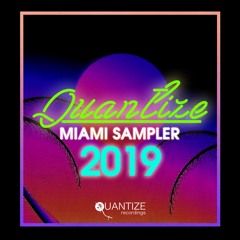 Quantize Miami Sampler 2019 - Compiled And Mixed By DJ Spen Various Artists