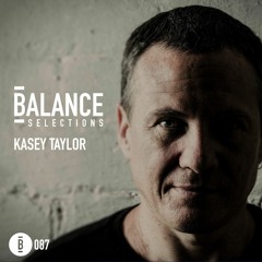 Balance Selections 087: Kasey Taylor (Live at Rainbow Serpent Festival '19)