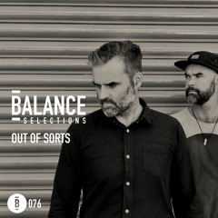 Balance Selections 076: Out Of Sorts