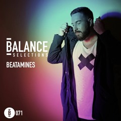 Balance Selections 071: Beatamines