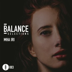 Balance Selections 083: Mha Iri
