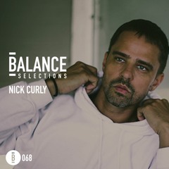 Balance Selections 068: Nick Curly