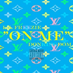 On Me Ft. @DonKingdom