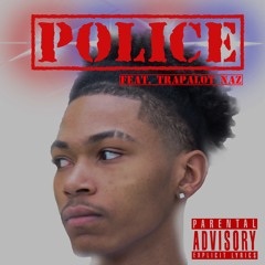 Police (feat. TrapAlot Naz) [prod. DannyDraco]