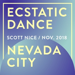 Ecstatic Dance | Nevada City | Nov. 2018
