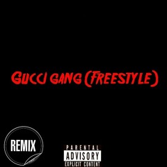 Gucci Gang (Freestyle)