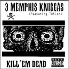 3 Memphis Kniccas - Bone Diss 2