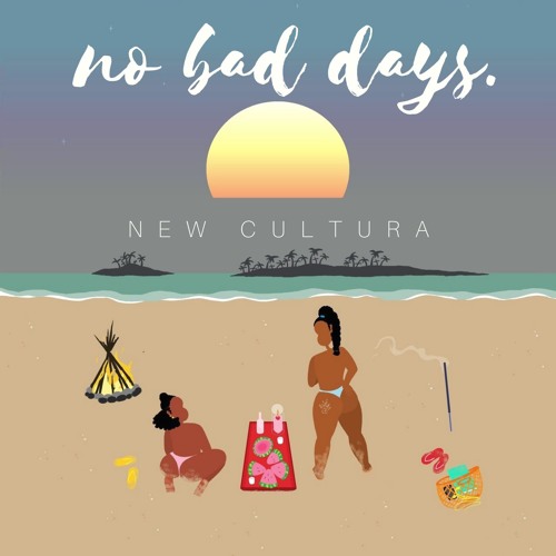 NO BAD DAYS.