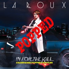 In For The Kill- La Roux (Champagne Popped)