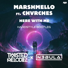 Marshmello ft CHVRCHES - Here With Me (Twisted Melodiez x N3bula Hardstyle Bootleg) [FREE DOWNLOAD]