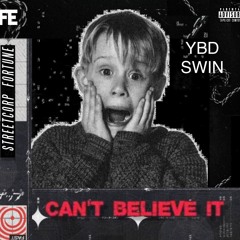 Cant Believe It ft YBD Swin