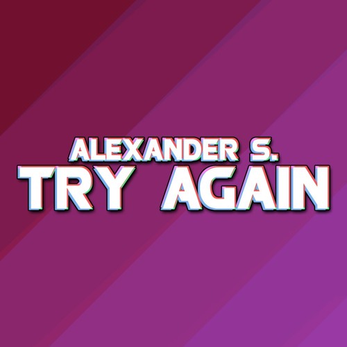 Alexander S. - Try Again
