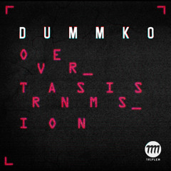 Dummko - Over Transmission [Triplem] [FreeDownload]
