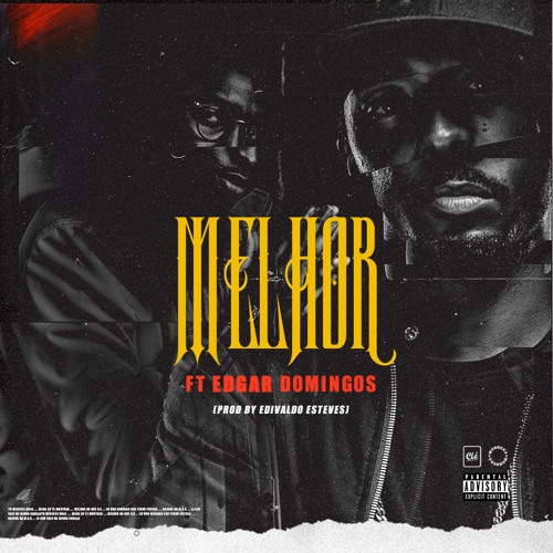 Melhor (Ft Edgar Domingos ) (Prod by Edivaldo Esteves)