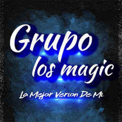 Los Magic - La Mejor Version De Mi