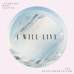 I Will Live (The Reinterpretation)