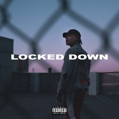 LoCkEd DoWn (PROD. YOUNG TAYLOR)
