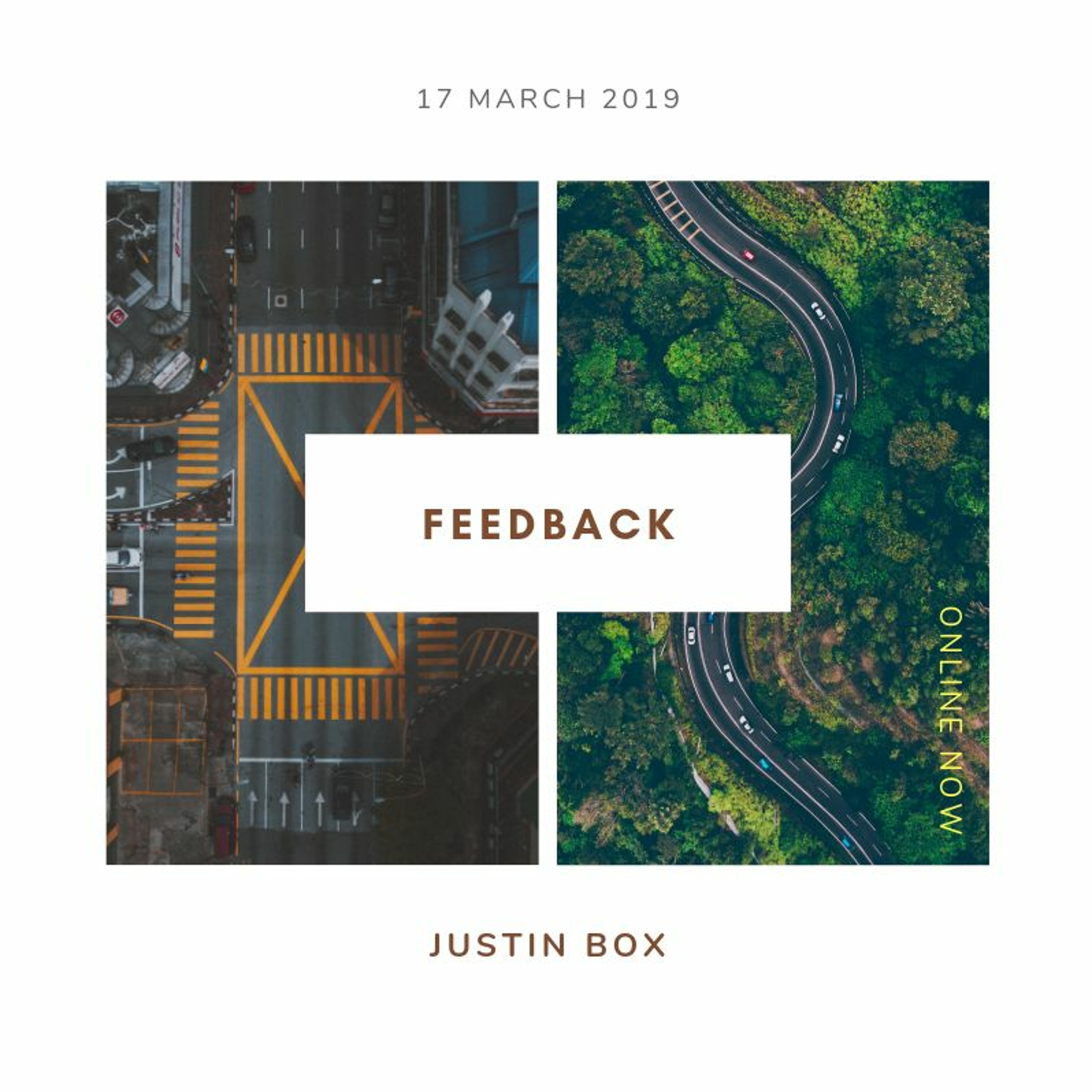 Feedback. Justin Box // 17.03.19