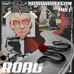 1MILL1900BUBBLEGUM - Road  (Prod.by Camille Beats)