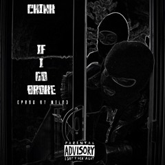 @ChinkAssFoo - If I Go Broke (Prod by MILO)