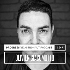 Progressive Astronaut Podcast 049 || Olivier Giacomotto