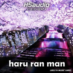 " 春爛漫  haru ran man " / Future pop - EDM