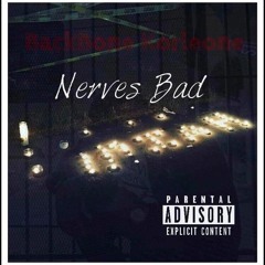 BACKBONE - MY NERVES BAD