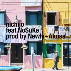 nichijo feat.NoSuKe(prod.by Newly)