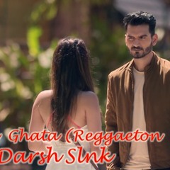 Tera Ghata(Reggaeton mix) DJ Darsh Slnk