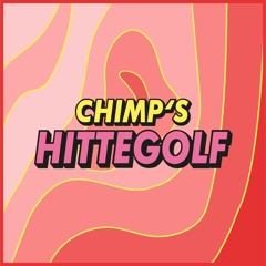 CHIMP'S SUPERMEGAZWOELE HITTEGOLF (ft. Superlessy)