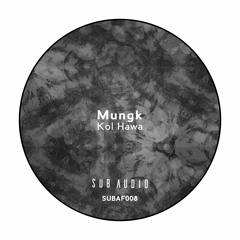Mungk - Kol Hawa [SUBAF008] [Free Download]