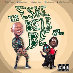 ESKEBELEBE - Teflon Flexx X Dopenation