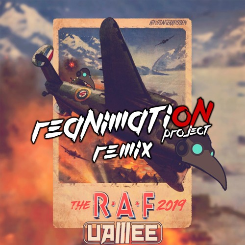 uamee - THE RAF 2019 (Reanimation Project Remix)