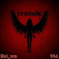 Crusade Podcast 004 | Mai_rem