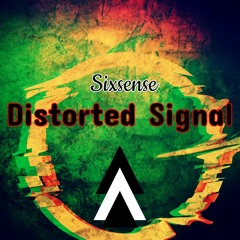 Sixsense - Distorted Signal ( New 2019) - MASTER