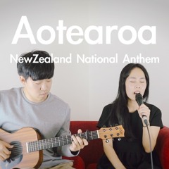 God defend NewZealand(Aotearoa)- cover by Daniel&Ashley