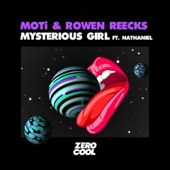 MOTi & Rowen Reecks - Mysterious Girl Ft. Nathaniel