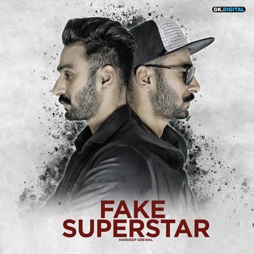 Fake Superstar - Hardeep Grewal | Official Full Audio 2019